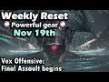 Destiny 2 - Weekly Reset Nov 19th - Powerful Gear Sources - Vex Offensive: Final Assault begins