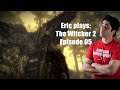 #ExtraLife: Eric Plays The Witcher 2 Ep 05 - The Harbor Octopus