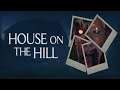 House on the Hill #01 📸 Gameplay - No Commentary