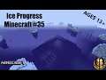 Ice Progress - Minecraft #35