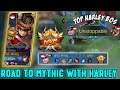 Road To Mythic With Harley - Mobile Legends