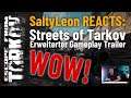 SaltyLeon REACTS: Erweiterter "Streets of Tarkov" Trailer für Escape from Tarkov - Deutsch
