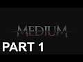 The Medium : Playthrough Part 1
