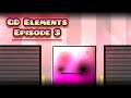 GD Elements: Episode 3 (Cubes story by me)