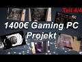 High End Gaming PC | 1400 Euro Projekt | Spiele Tests 4K und Fazit/PC Showcase | Teil 4/4