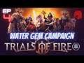 Let's Play TRIALS OF FIRE | Water Gem Episode 4 | Gameplay Playthrough