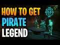 Sea Of Thieves How To Become A Pirate Legend FAST in 2021