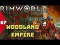 Woodland Empire | Mending | Rimworld Royalty | Episode 67