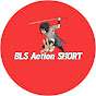 BLS Action SHORT
