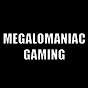 Megalomaniac Gaming