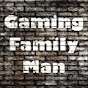 Gaming Family Man