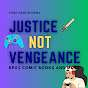 Justice Not Vengeance