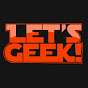 Let's Geek!