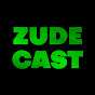 ZUDECAST