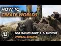 How to create worlds for games in Unreal Engine Part 3