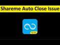 How To Fix ShareMe App Auto Close Issue - ShareMe Automatically Closing Issue - Fix