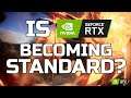 Is RTX becoming standard?