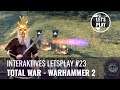 LP Warhammer 2 - Folge 23 (Interaktives Letsplay mit Jörg Langer, GERMAN)