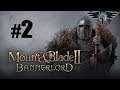 ~Mount & Blade II: Bannerlord ~ EP 2 ~ Let's Play