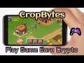 Play Game Earn Crypto Coins || CropBytes || GameplayTube