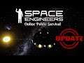 Space Engineers: Online Public Survival HUGE SERVER UPDATE