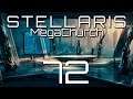 Stellaris | MegaChurch | Episode 72