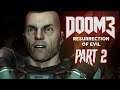 The Power Of The Artifact!! - DOOM 3: RESURRECTION OF EVIL | Let's Play - Part 2