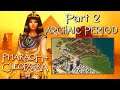 Throwback to Pharaoh + Cleopatra Part 02 - Becoming A Great Pharaoh! Archaic Period Missions