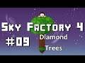 Let's Play Sky Factory 4 - 09 - Diamond Trees