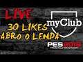 PES 2019 |MYCLUB | LIVE 30 LIKES ABRO O LENDA"