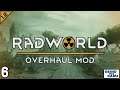 Rimworld Royalty RadWorld Mod #6 - ROUGH Times