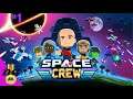 Space Crew - Ep 1 - Let's Play