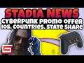 Stadia News, iPhone & iPad Support! More Countries, Free Premiere Edition With Cyberpunk 2077!