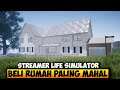 STREAMER KAYA RAYA BELI RUMAH TERMAHAL - STREAMER LIFE INDONESIA LIVE