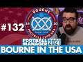 THE END? | Part 132 | BOURNE IN THE USA FM21 | Football Manager 2021