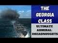 Ultimate Admiral: Dreadnoughts - The Georgia Class (Alpha 7.6) [Battleship]