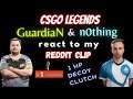 CSGO Legends GuardiaN and n0thing react to my 1HP Decoy Clutch clip via top posts of Reddit (2021)