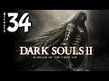 Dark Souls 2: Scholar of the First Sin (XboxOneX) / Lore Play - Directo 34 / Stream Resubido