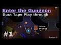 Enter the Gungeon Duct Tape Playthrough "The Hunter"