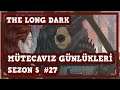 AV SEZONU BAŞLADI! | The Long Dark | Mütecavız Günlükleri Sezon 5 | #27