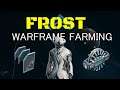 How To Get Frost Warframe Parts 2019