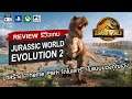 Jurassic World Evolution 2 รีวิว [Review] – มาสร้าง “Theme Park ไดโนเสาร์” ในแบบของคุณเอง