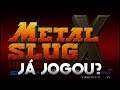 🔴METAL SLUG X E 3 - O PAPA FICHA DOS FLIPERAMAS, JA JOGOU?