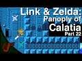 NJF Plays Link & Zelda: Panoply of Calatia (22 - Marui Palace part 1)