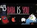 Baba Is You: Forgive Us For Our Sins ✦ Part 43 ✦ astropill (ft. Doughy)