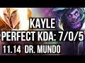 KAYLE vs DR. MUNDO (TOP) | 7/0/5, 67% winrate, Godlike | BR Master | v11.14