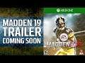 Madden 19 Trailer - COMING SOON?!