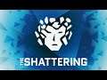 The Shattering - Launch Trailer