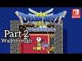 [Walkthrough Part 2] Dragon Quest 3 (Nintendo Switch) No Commentary