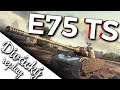 World of Tanks / Divácký replay / E 75 TS ► pozice,DMG,blbci 🤪
